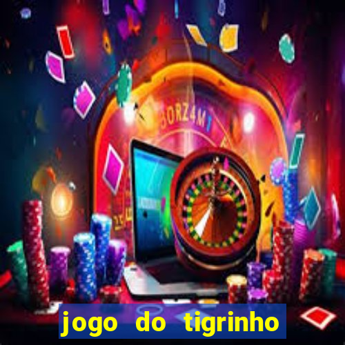 jogo do tigrinho com depósito mínimo de r$ 1